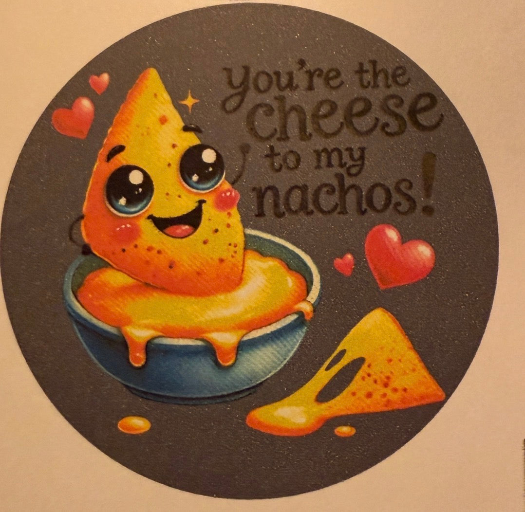 You’re the cheese to my nachos cardstock