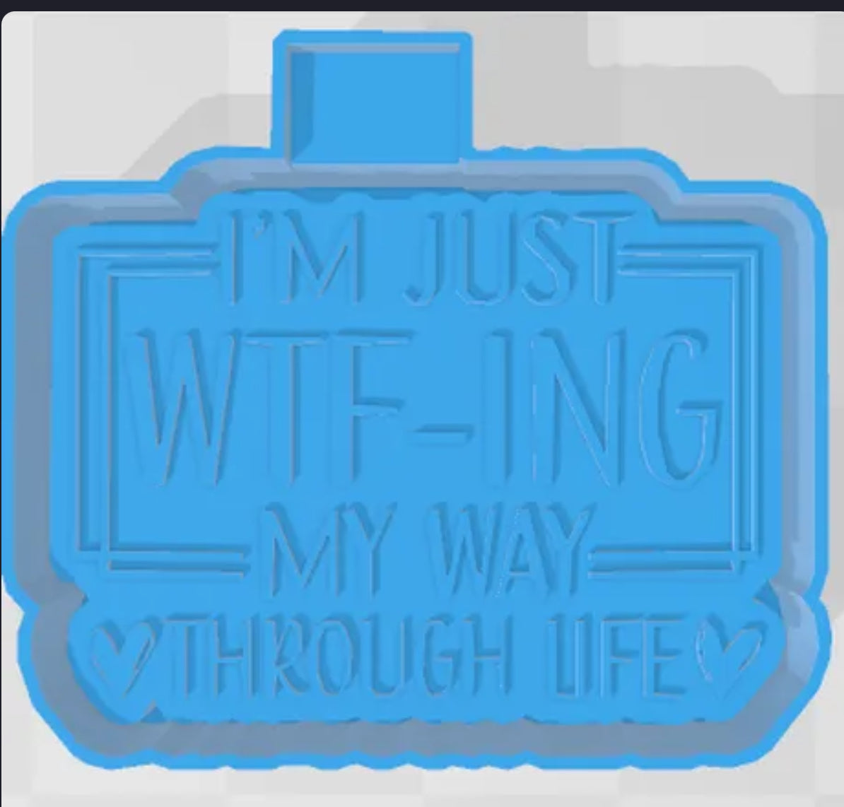 Wtf-ing my way through life freshie mold