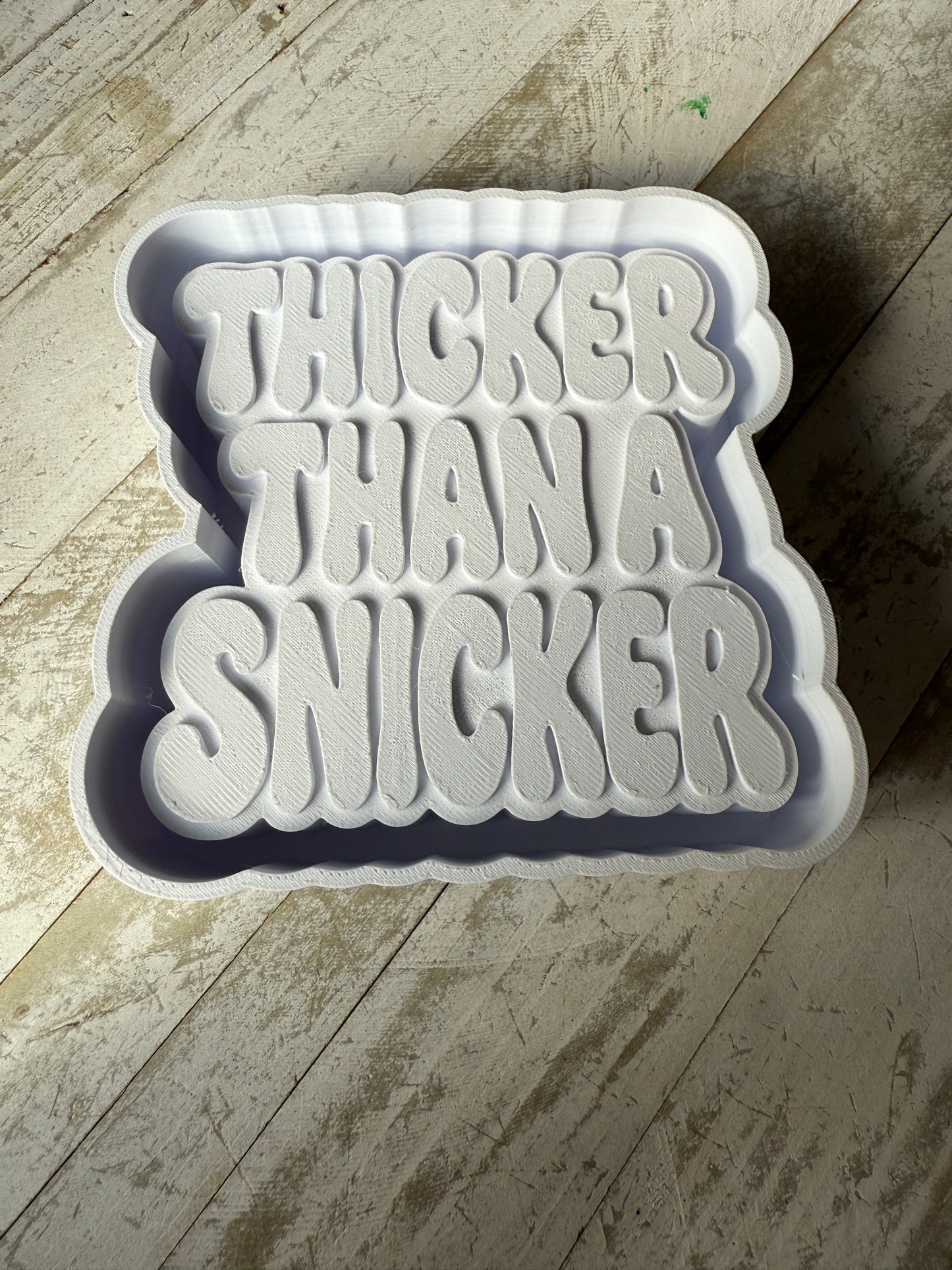 Thicker than a snicker mold