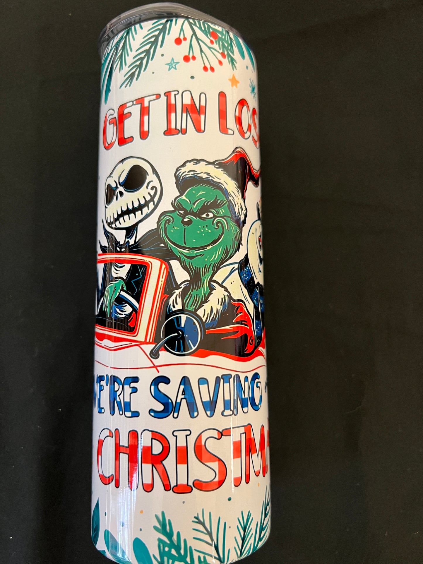 GET IN LOSER WE ARE SAVING CHRISTMAS TUMBLER