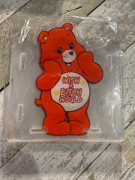 Wish a b*tch bear acrylic holder