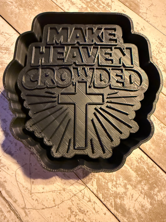 Make heaven crowded mold
