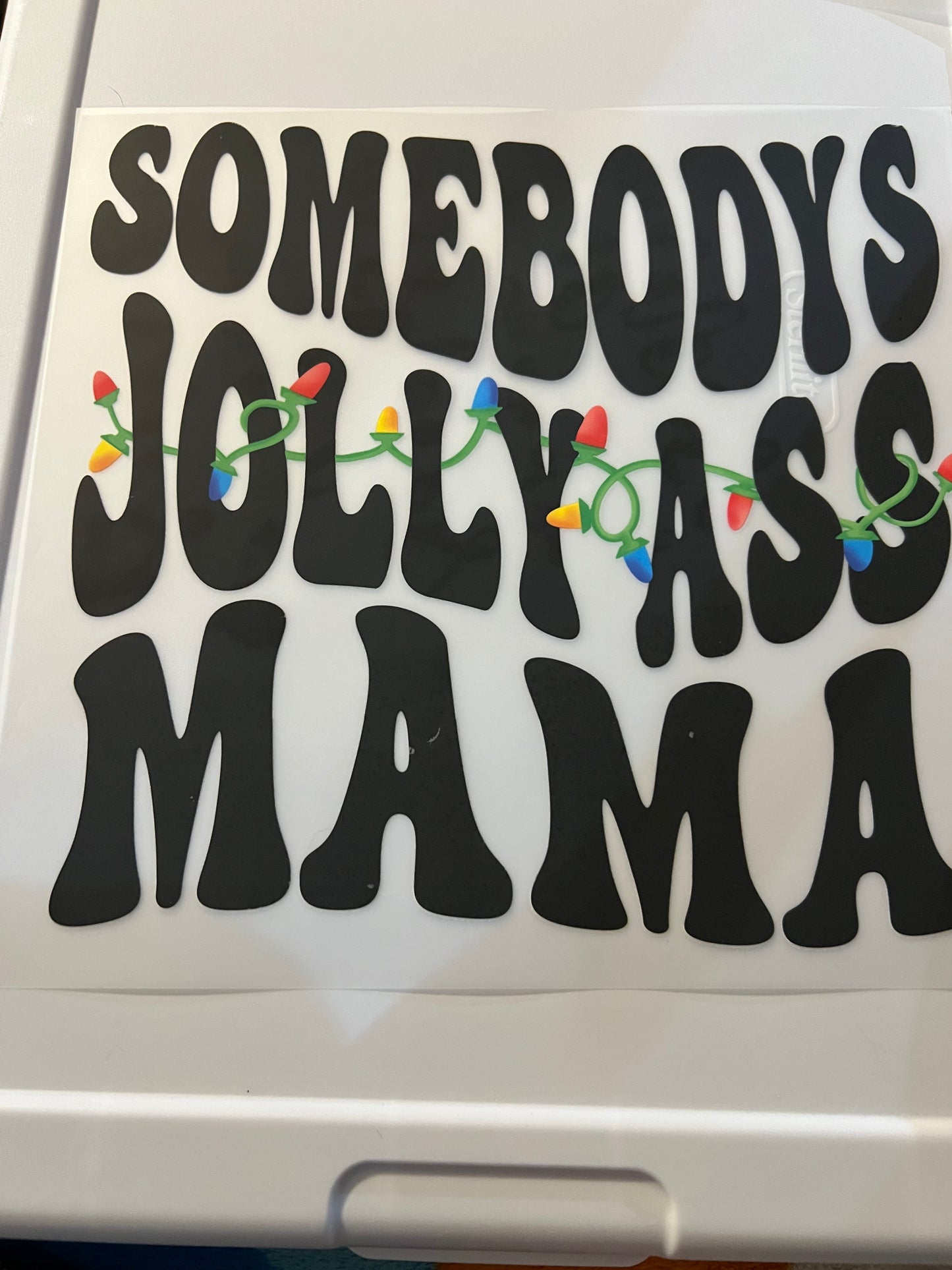 Somebody’s jolly ass mama design