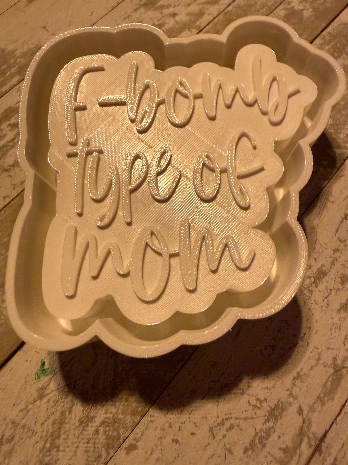 F bomb type of mom mold