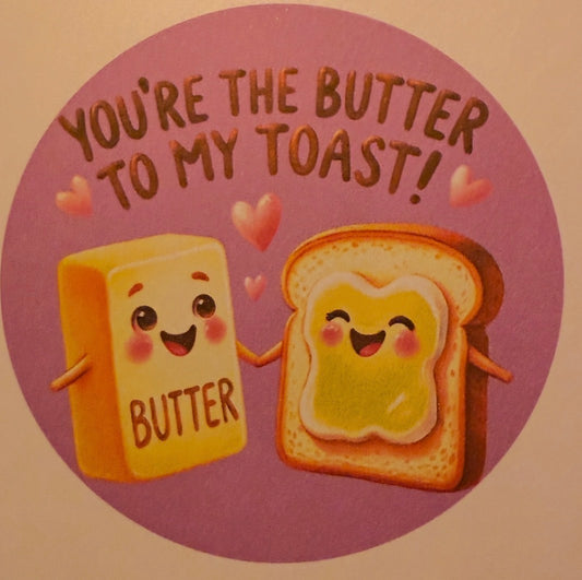 You’re the butter to my toast carstock