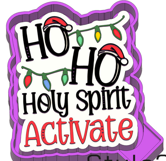 Ho ho Holy Spirit, activate freshie mold