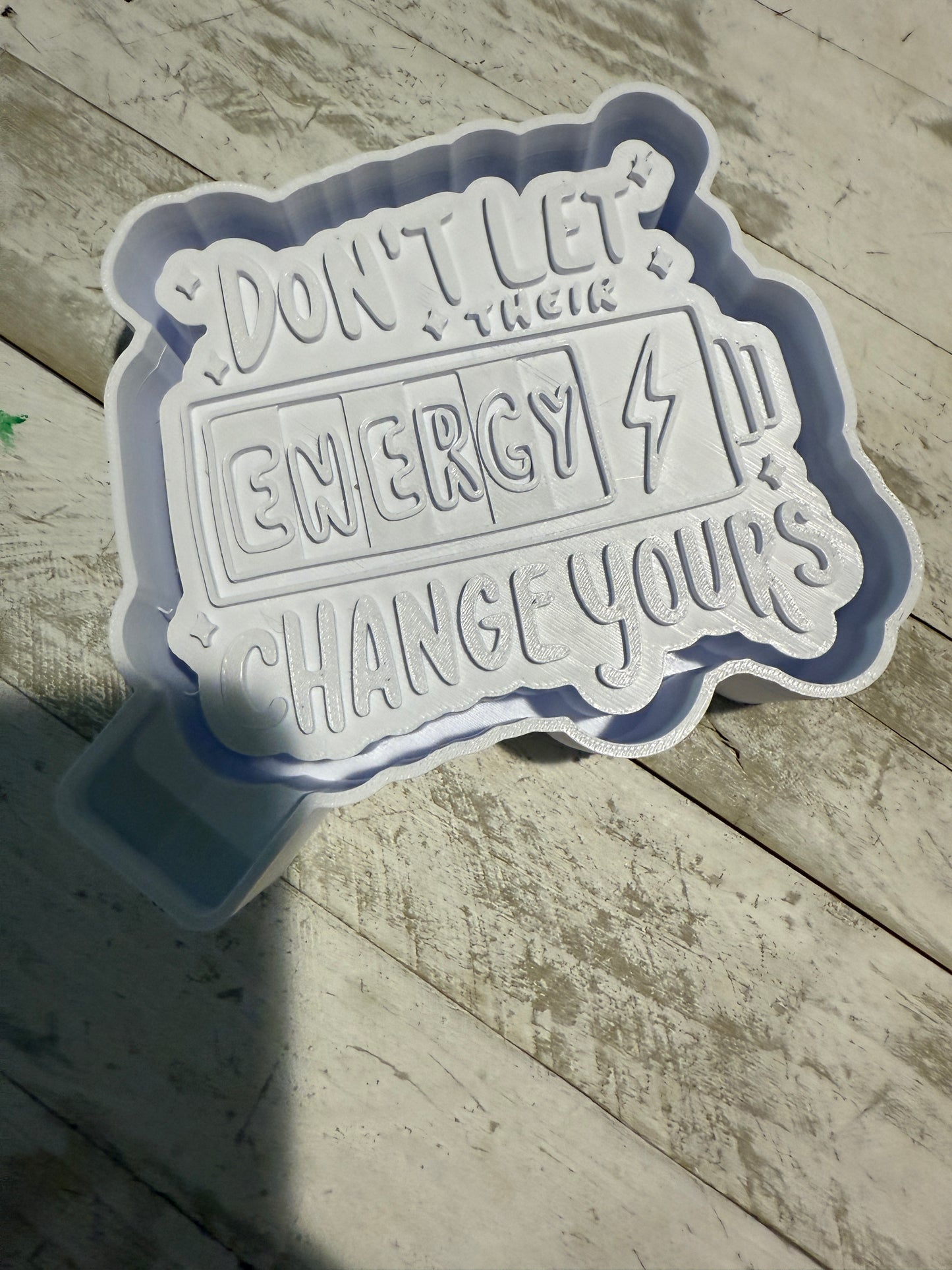 Don’t change your energy freshie mold