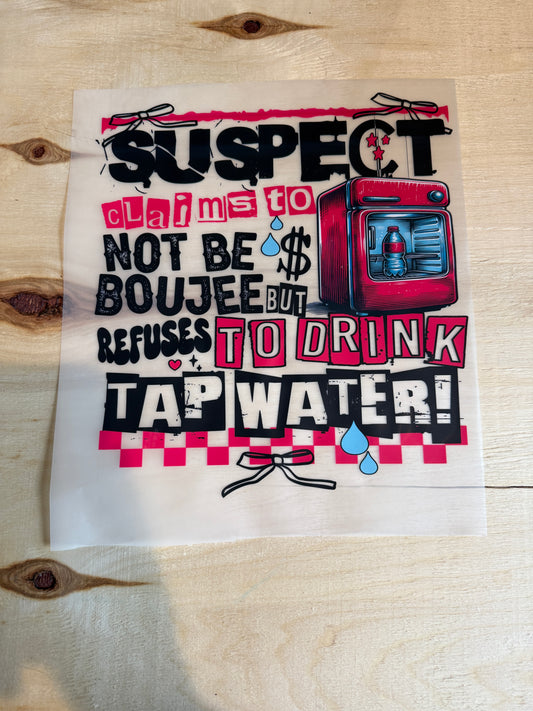 Suspect drinks tap water
